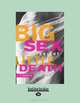 Big Sex Little Death: A Memoir, Susie Bright 