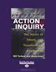 Action Inquiry: The Secret of Timely and Transforming Leadership, William Torbert 
