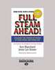 Full Steam Ahead!: Unleash the Power of Vision in Your Company and Your Life, Ken Blanchard and Jesse Lyn Stoner 