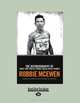 One Way Road: The Autobiography Of Three Time Tour De France Green Jersey Winner, Robbie McEwan and Edward Pickering 