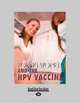 Young Women And The Hpv Vaccine: (Girls