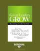 Great Leaders Grow: Becoming a Leader for Life, Ken Blanchard and Mark Miller 