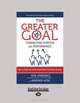 The Greater Goal: Connecting Purpose and Performance, Ken Jennings and Heather Hyde 