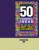 50 Powerful Ideas You can Use to Keep Your Customers: 3rd Edition, Paul R. Timm 