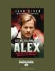Let Me Tell You About Alex: Crazy Days and Nights on the Road with the Hurricane, John Virgo 