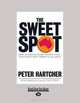 The Sweet Spot: How Australia Made its Own Luck And Could Now Throw it all Away, Peter Hartcher 