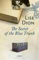 The Secret of the Blue Trunk, Lise Dion 