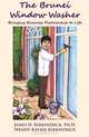 The Brunei Window Washer: Bringing Business Partnership to Life, James D. Kirkpatrick Ph.D., Wendy Kayser Kirkpatrick 