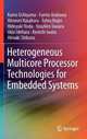 Heterogeneous Multicore Processor Technologies for Embedded Systems, Kunio Uchiyama, Fumio Arakawa, Hironori Kasahara, Tohru Nojiri, Hideyuki Noda, Yasuhiro Tawara, Akio 