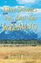 New Stories From an Old Kid From Wyoming, Robert L. Buenger 