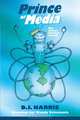 Prince of Media: The Anime Cartoon Attack, D. J. Harris 