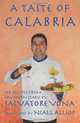 A taste of Calabria: 140 Recipes from Southern Italy, Salvatore Vona 
