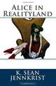 Alice in Realityland, K. Sean Jennkrist 