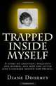 Trapped Inside Myself, Diane Doherty 