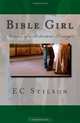 Bible Girl: Memoir of a Reluctant Teenager, EC Stilson 