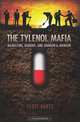 The Tylenol Mafia: Marketing, Murder, and Johnson & Johnson, Scott Bartz 