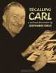 Recalling Carl: Essays and images regarding the world