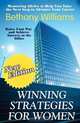Winning Strategies for Women: Mentoring Advice to Help You Take the Next Steps to Advance Your Career, Bethany Williams 