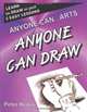 Anyone Can Arts...ANYONE CAN DRAW, Peter Kraus 