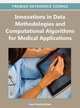 Innovations in Data Methodologies and Computational Algorithms for Medical Applications, Aryya Gangopadhyay 