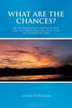 What Are The Chances?, Steven P. Petcher 
