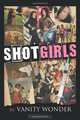 Shot Girls, Vanity Wonder 
