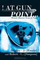 ! At Gun Point . . .: Whistle Blowers