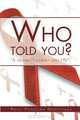 Who Told You?: "A Woman