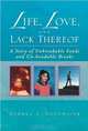 Life, Love, and Lack Thereof: A Story of Unbreakable Bonds and Un-bondable Breaks, Acamea L. Deadwiler 