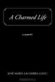 A Charmed Life: A Memoir, Jose Maria Lacambra Loizu 