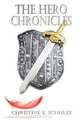 The Hero Chronicles, Christine E. Schulze 