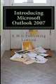 Introducing Microsoft Outlook 2007, K M G Publishing Limited 