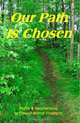Our Path Is Chosen: Poetry & Recollections, Eleanor Wilmot Vincelette 
