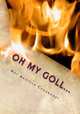 Oh My Goll...Not Another Cookbook, Bunnie Erickson 