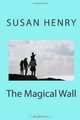 The Magical Wall, Mrs Susan Henry 
