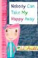 Nobody Can Take My Happy Away, J L Arnold 