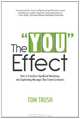 The "You" Effect: How to Transform Ego-Based Marketing Into Captivating Messages That Create Customers, Tom Trush 