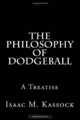 The Philosophy Of Dodgeball: A Treatise, Isaac M. Kassock 