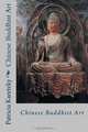 Chinese Buddhist Art, Patricia Eichenbaum Karetzky 