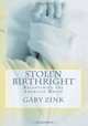 Stolen Birthright: Recapturing the American Dream, Gary Zink 