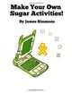 Make Your Own Sugar Activities!, James D Simmons 