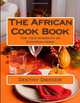 The African Cook Book: For your American or European Home (Volume 1), Destiny Bibobara Diekedie 