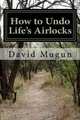 How to Undo Life
