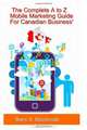 The Complete A to Z Mobile Marketing Guide For Canadian Business