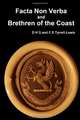 Facta Non Verba And Brethren Of The Coast, D H G And C E Tyrrell-Lewis 