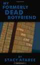 My Formerly Dead Boyfriend, Stacy Ataree 
