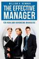 The Effective Manager: For New and Advancing Managers, Mr William A. Newman 