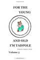For the Young and Old I