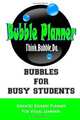 Bubbles for Busy Students: Undated Student Planner for Visual Learners (Volume 1), Bill W. Tyler 