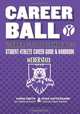 CareerBall: Weber State Athletics Student-Athlete Career Guide and Handbook: The Sport Athletes Play When They
